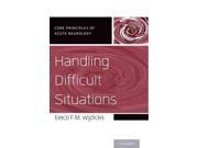 Handling Difficult Situations Core Principles of Acute Neurology 1