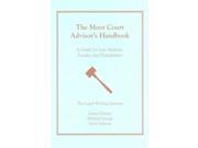 The Moot Court Advisor s Handbook Guide for Law Students Faculty and Practitioners
