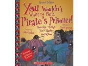 You Wouldn t Want to Be a Pirate s Prisoner! You Wouldn t Want to...