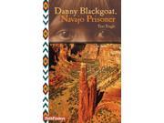 Danny Blackgoat, Navajo Prisoner