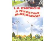 La energa a nuestro alrededor Energy All Around SPANISH Mi Biblioteca De Ciencias My Science Library