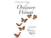 There s No Such Thing as Ordinary Women