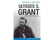 Ulysses S. Grant: Triumph Over Adversity, 1822-1865 (military Classics)