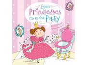 Even Princesses Go to the Potty