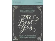The Best Yes: Making Wise Decisions In The Midst Of Endless Demands: Six Sessions
