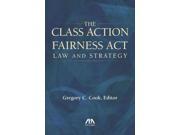 The Class Action Fairness Act Law and Strategy