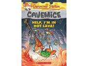 Help I m in Hot Lava! Geronimo Stilton Cavemice