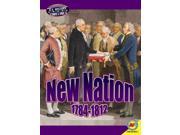 New Nation 1784 1812 U.S. History Timelines