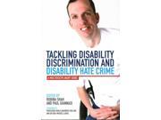 Tackling Disability Discrimination and Disability Hate Crime A Multidisciplinary Guide