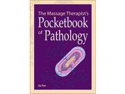 The Massage Therapist s Pocketbook of Pathology