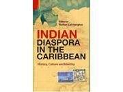 Indian Diaspora in the Caribbean History Culture and Identity
