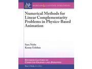 Numerical Methods For Linear Complementarity Problems In Physics-based Animation Synthesis Lectures On Computer Graphics And Animation
