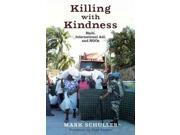 Killing With Kindness
