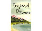 Tropical Dreams Reprint