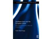Southeast Asia And The European Union Routledge Contemporary Southeast Asia Series