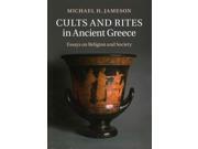 Cults And Rites In Ancient Greece: Essays On Religion And Society