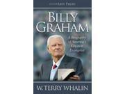 Billy Graham: A Biography Of America's Greatest Evangelist
