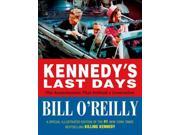 Kennedy s Last Days The Assassination That Defined a Generation