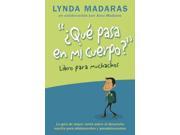 Que Pasa En Mi Cuerpo? El Libro Para Muchachos / What Happens In My Body? Book For Boys
