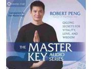 The Master Key Audio Series Qigong Secrets for Vitality Love and Wisdom