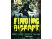Finding Bigfoot Everything You Need to Know Animal Planet