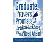 Graduate… Prayers Promises Inspiration for the Road Ahead
