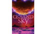 The Clouded Sky Earth & Sky