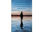 Constructing Transnational And Transracial Identity: Adoption And Belonging In Sweden, Norway, And Denmark