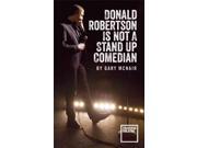 Donald Robertson Is Not A Stand-up Comedian