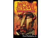 Dancing With the Devil and Other Tales from Beyond Bailando Con El Diablo Y Otros Cuentos Del Mas Alla Bilingual