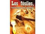 Los fsiles hallazgos del pasado Fossils Uncovering the Past SPANISH Exploremos La Ciencia