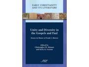 Unity and Diversity in the Gospels and Paul Early Christianity and Its Literature