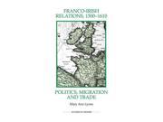 Franco Irish Relations 1500 1610 Royal Historical Society Studies in History New Series Reprint