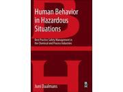 Human Behavior in Hazardous Situations Best Practice Safety Management in the Chemical and Process Industries