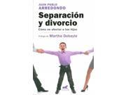 Separacion y divorcio Separation and Divorce SPANISH Como No Afectar a Tus Hijos
