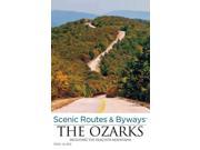 Scenic Routes Byways The Ozarks Including the Ouachita Mountains Scenic Routes Byways
