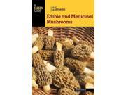 Falcon Guide Basic Illustrated Edible and Medicinal Mushrooms Basic Illustrated
