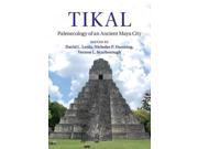 Tikal Paleoecology of an Ancient Maya City