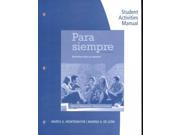 Para Siempre Forever Student Activities Manual Introduccion Al Espanol a Conversational Approach to Spanish
