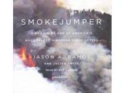 Smokejumper The Bad and Surprising Good About Feeling Special; Library Edition