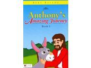 Anthony's Amazing Journey Anthony's Amazing Journey