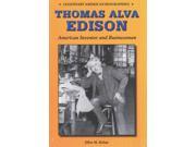 Thomas Alva Edison American Inventor and Businessman Legendary American Biographies
