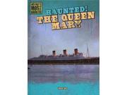 Haunted! the Queen Mary History s Most Haunted