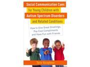 Social Communication Cues for Young Children With Autism Spectrum Disorders and Related Conditions