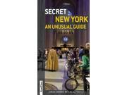 Secret New York An Unusual Guide Secret