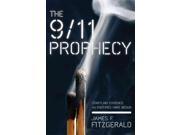 The 9 11 Prophecy Startling Evidence the Endtimes Have Begun