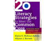 20 Literacy Strategies to Meet the Common Core Increasing Rigor in Middle High School Classrooms
