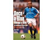 Once a Blue Always a Blue The Autobiography of Richard Edghill