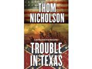Trouble In Texas A John Whyte Novel Of The American West