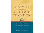 Calvin And The Reformed Tradition
